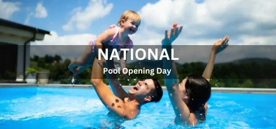 National Pool Opening Day [राष्ट्रीय पूल उद्घाटन दिवस]